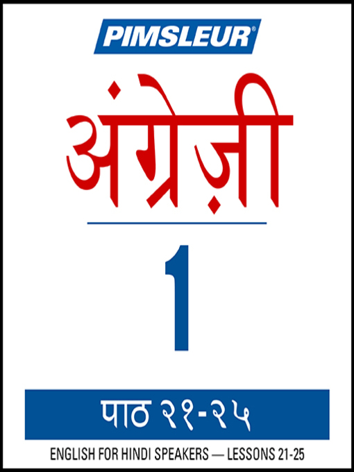 Title details for Pimsleur English for Hindi Speakers Level 1 Lessons 21-25 by Pimsleur - Available